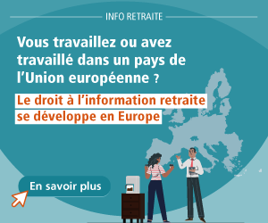 Vous travaillez ou avez travaillé dans un pays de l'Union Européenne ? Le droit à l'information retraite se développe en Europe