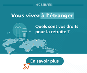 Vous vivez à l'étranger ? Quels sont vos droits pour la retraite ? Cliquez ici pour en savoir plus.