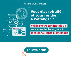 Vous êtes retraité et vous résidez à l'étranger ? Validez votre certificat de vie sans vous déplacer grâce à la reconnaissance biométrique. En savoir plus en cliquant sur l'image