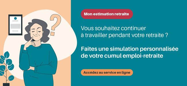 Mon estimation retraite : vous souhaitez continuer à travailler pendant votre retraite ? Faites une simulation personnalisée de votre cumul emploi-retraite. Accédez au service en ligne
